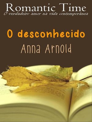 cover image of O desconhecido--Romantic Time 2